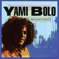 Yami Bolo - Up Life Street