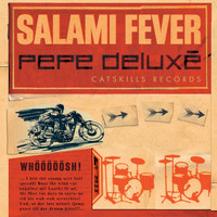Pepe Deluxé - Salami Fever