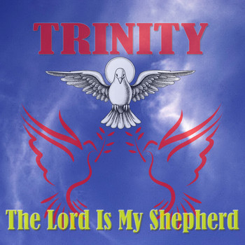 Trinity - The Lord Is My Shepherd