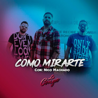 La Conga - Como Mirarte (feat. Nico Machado)
