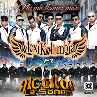 Mexikolombia - No Me Llames Más