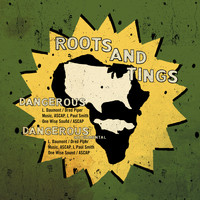 Roots And Tings - Dangerous