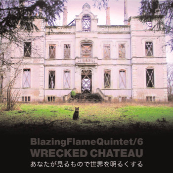 Blazing Flame - Wrecked Chateau