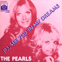 THE PEARLS - I'll See You in My Dreams