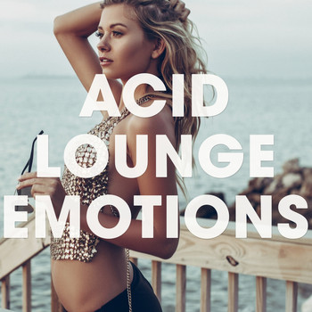 Various Artists - Acid Lounge Emotions