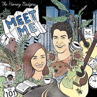 The Honey Badgers - Meet Me (Explicit)