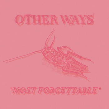 Other Ways - Most Forgettable (Explicit)