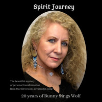 Bunny Sings Wolf - Spirit Journey: 20 Years of Bunny Sings Wolf