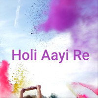 Shahreen Khan - Holi Aayi Re