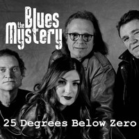 The Blues Mystery - 25 Degrees Below Zero