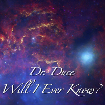 Dr. Duce - Will I Ever Know?