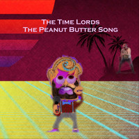 The Time Lords - The Peanut Butter Song