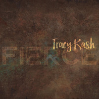 Tracy Kash - Fierce