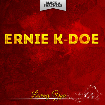Ernie K-Doe - Loving You