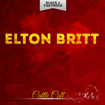 Elton Britt - Cattle Call