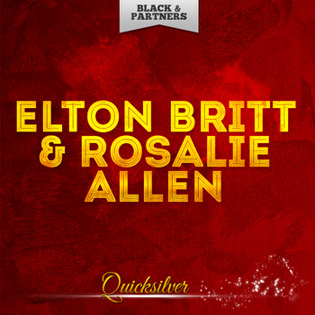 Elton Britt &amp; Rosalie Allen - Quicksilver