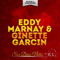Eddy Marnay &amp; Ginette Garcin - Sur Deux Notes