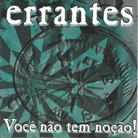 Errantes - Você Não Tem Noção!