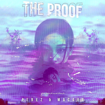 Perez & Macore - The Proof
