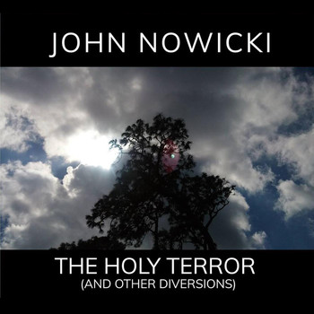 John Nowicki - The Holy Terror (And Other Diversions) (Explicit)