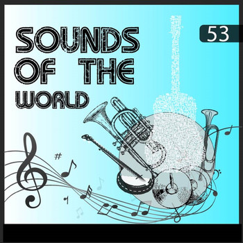 Various Artists - Sounsd of the World, Vol. 53