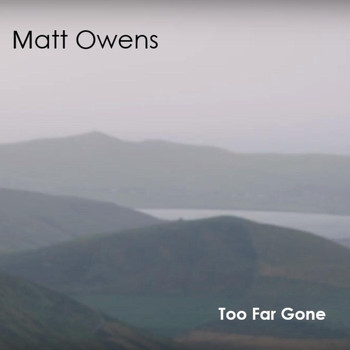 Matt Owens - Too Far Gone