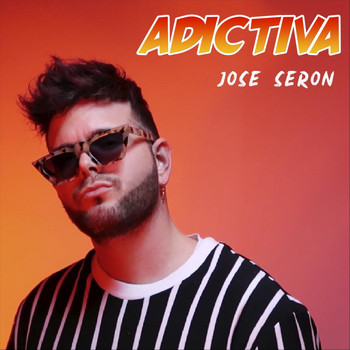 Jose Seron - Adictiva