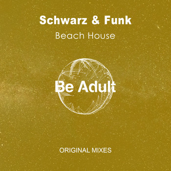 Schwarz & Funk - Beach House (Mixes)