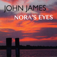 John James - Nora's Eyes
