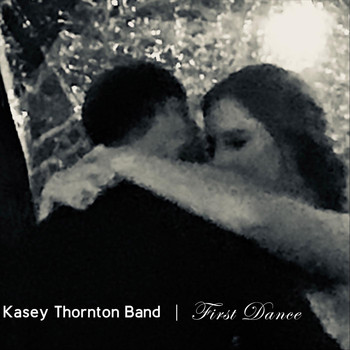 Kasey Thornton Band - First Dance