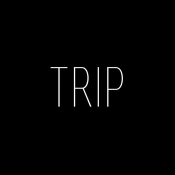 Trip - Trip