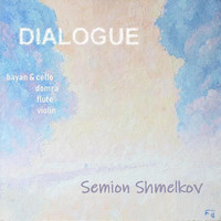 Semion Shmelkov - Dialogue