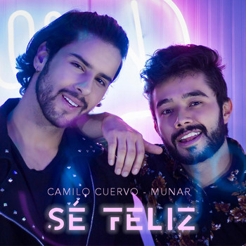 Camilo Cuervo & Munar - Sé Feliz