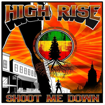 High Rise - Shoot Me Down