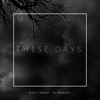 Roc - These Days (Explicit)