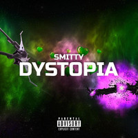 Smitty - Dystopia (Explicit)