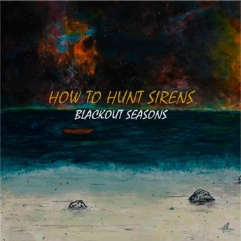 Blackout Seasons - How to Hunt Sirens EP