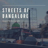 Kawee Meksongruek - Streets of Bangalore