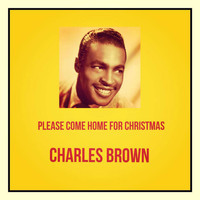 Charles Brown - Please Come Home for Christmas