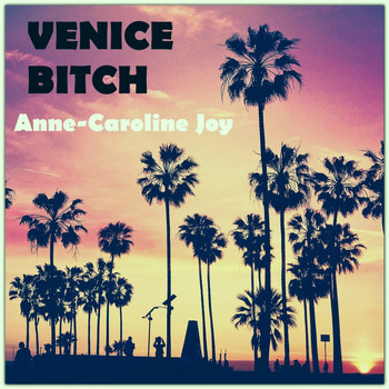 Anne-Caroline Joy - Venice Bitch