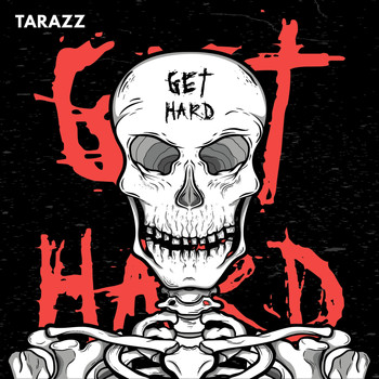 Tarazz - Get Hard