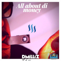 D'milliz - All About Di Money (Explicit)