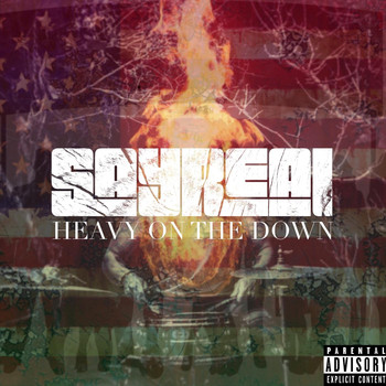 Sayreal - Heavy on the Down (Explicit)