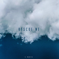 S. Martin - Rescue Me