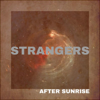 After Sunrise - Strangers