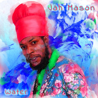 Jah Mason - Cross The Water