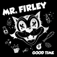 Mr. Firley - Good Time (Explicit)