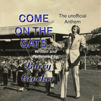 Barry Crocker - Come On The Cats (The Unofficial Anthem)