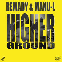 Remady / Manu L - Higher Ground