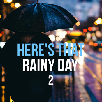 Various Artists - Here's That Rainy Day 2